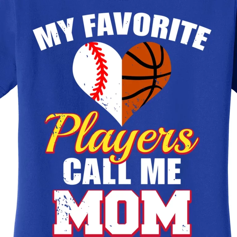 My Favorite Players Call Me Mom Baseball Basketball Mom Gift Women's T-Shirt