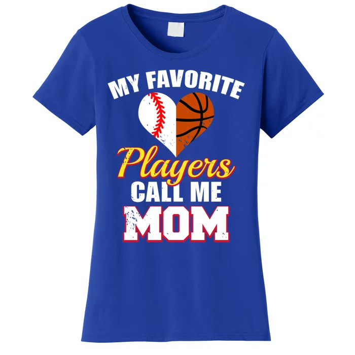 My Favorite Players Call Me Mom Baseball Basketball Mom Gift Women's T-Shirt