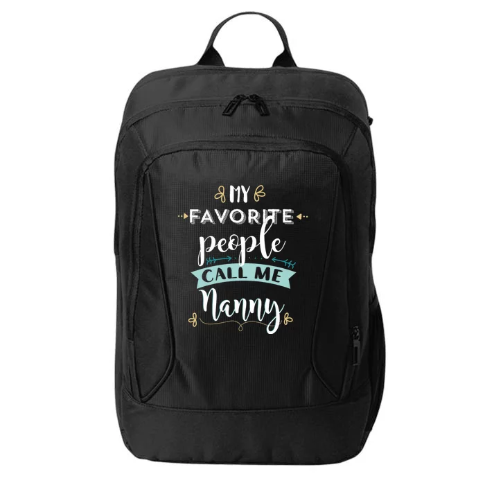 My Favorite People Call Me Nanny City Backpack