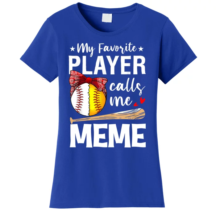 My Favorite Player Calls Me Meme Baseball Softball Gift Women's T-Shirt