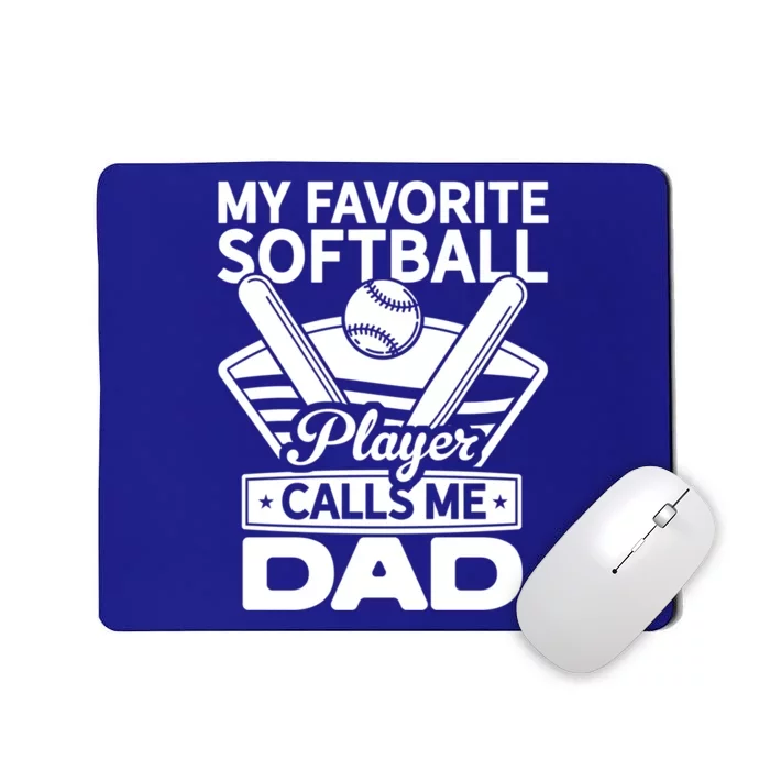 My Favorite Player Calls Me Dad Softball Player Softball Gift Mousepad