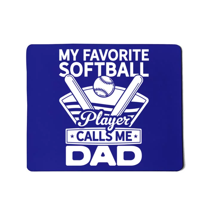 My Favorite Player Calls Me Dad Softball Player Softball Gift Mousepad