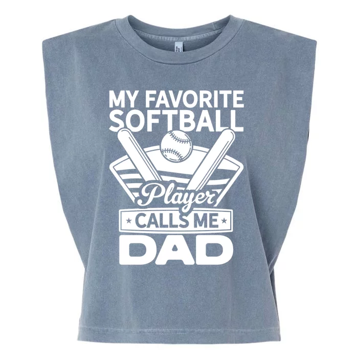 My Favorite Player Calls Me Dad Softball Player Softball Gift Garment-Dyed Women's Muscle Tee