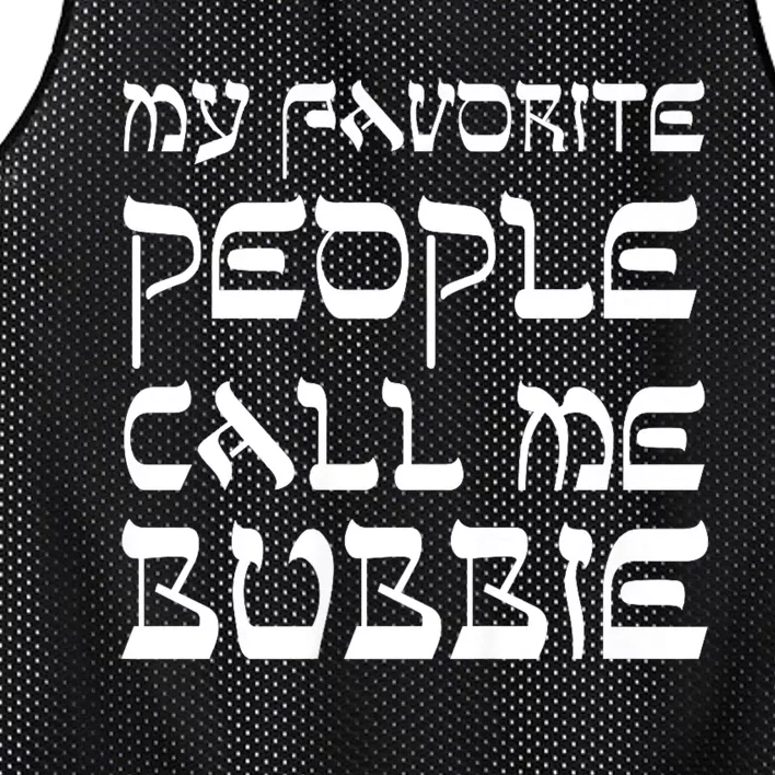 My Favorite People Call Me Bubbie Mesh Reversible Basketball Jersey Tank