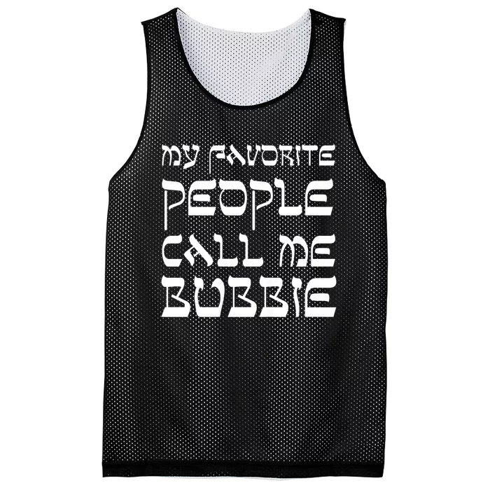 My Favorite People Call Me Bubbie Mesh Reversible Basketball Jersey Tank