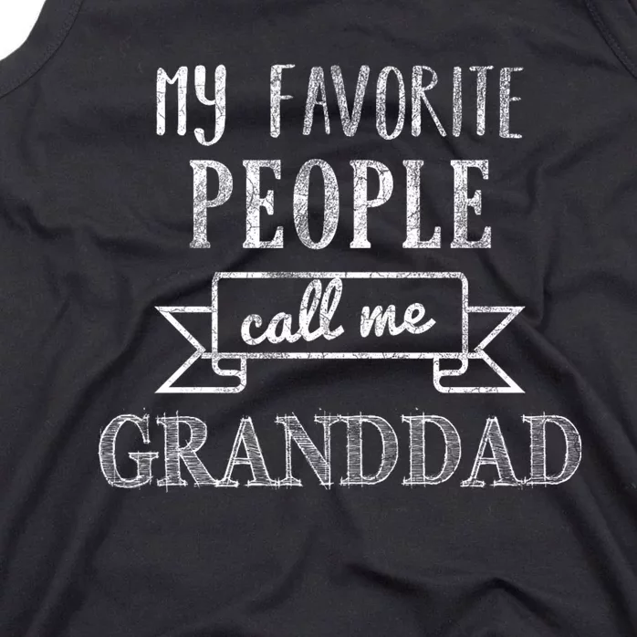 My Favorite People Call Me Granddad Tank Top