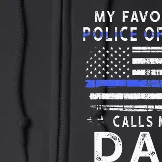 My Favorite Police Officer Calls Me Dad Fathers Day Full Zip Hoodie