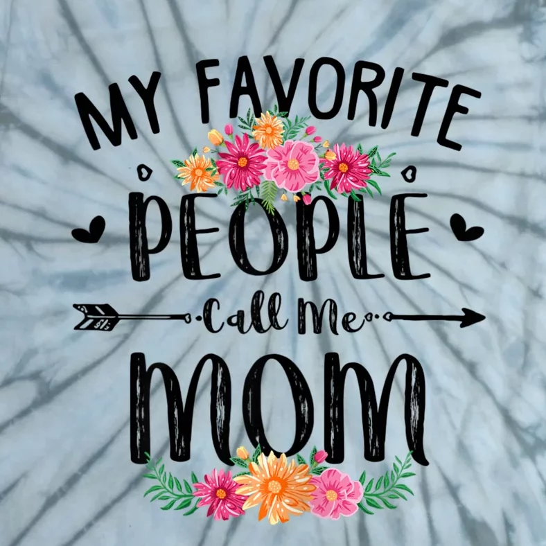 My Favorite People Call Me Mom Tie-Dye T-Shirt