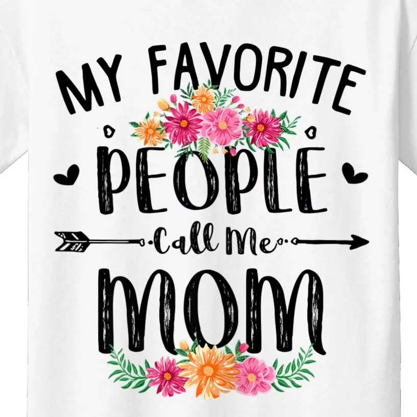 My Favorite People Call Me Mom Kids T-Shirt