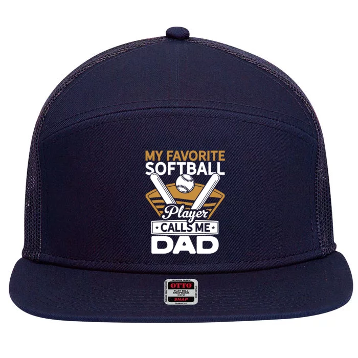 My Favorite Player Calls Me Dad Softball Player Softball Gift 7 Panel Mesh Trucker Snapback Hat