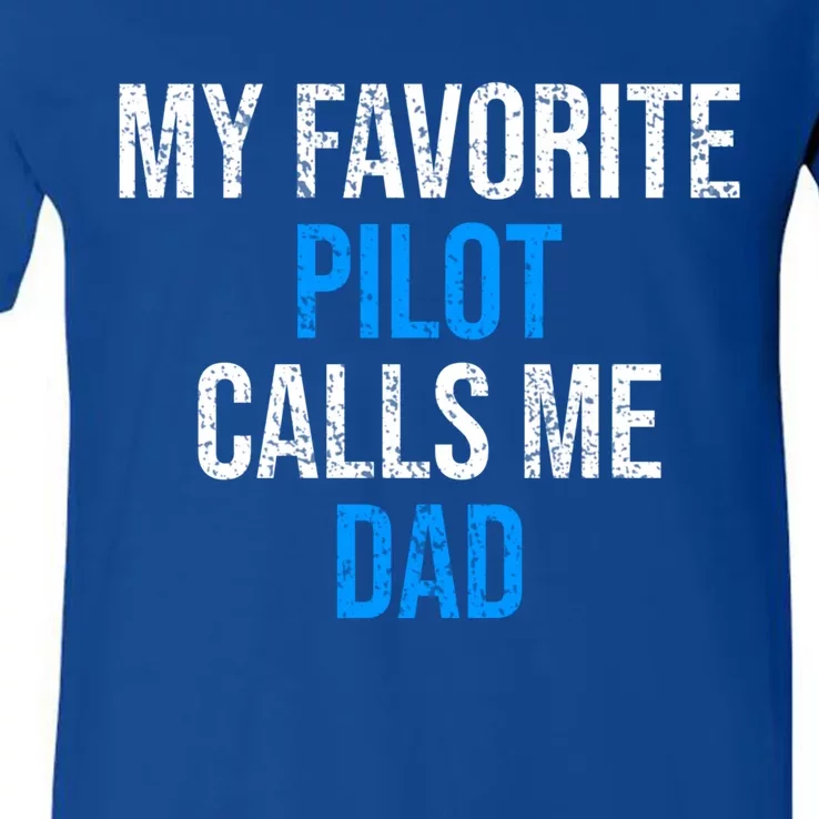 My Favorite Pilot Calls Me Dad Funny Father Gift V-Neck T-Shirt