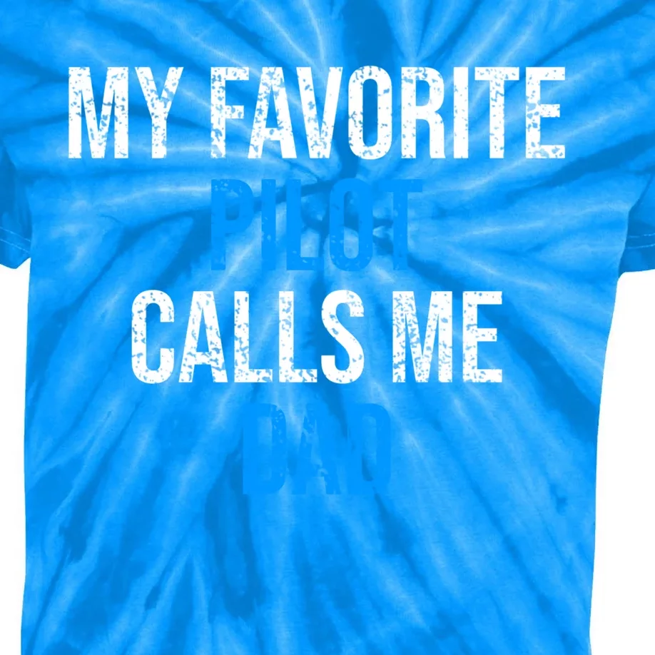 My Favorite Pilot Calls Me Dad Funny Father Gift Kids Tie-Dye T-Shirt