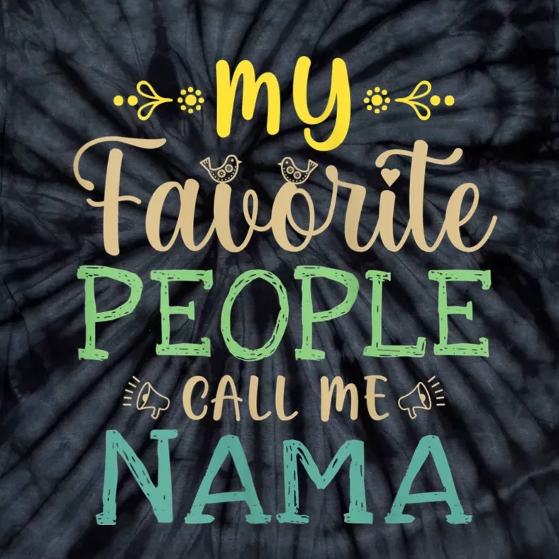 My Favorite People Call Me Nama Tie-Dye T-Shirt