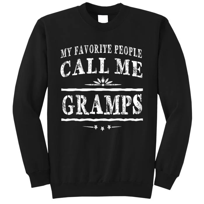 My Favorite People Call Me Gramps Sweatshirt