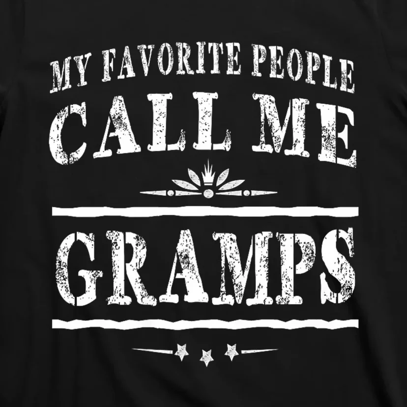 My Favorite People Call Me Gramps T-Shirt