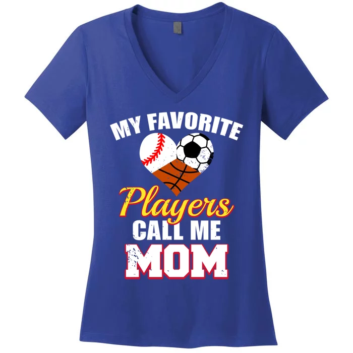 My Favorite Players Call Me Mom Baseball Soccer Basketball Gift Women's V-Neck T-Shirt