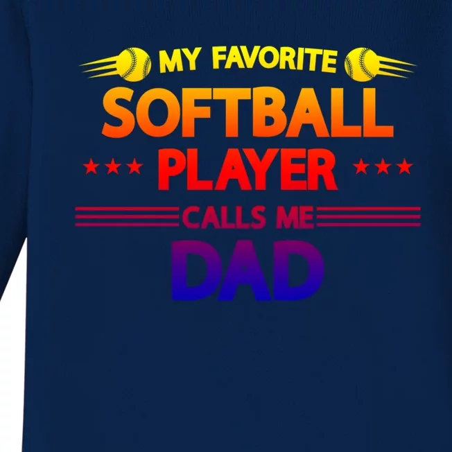 My Favorite Player Calls Me Dad Softball Player Softball Cool Gift Baby Long Sleeve Bodysuit