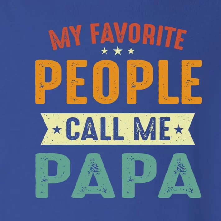 My Favorite People Call Me Papa Funny Papa Gift Toddler Long Sleeve Shirt