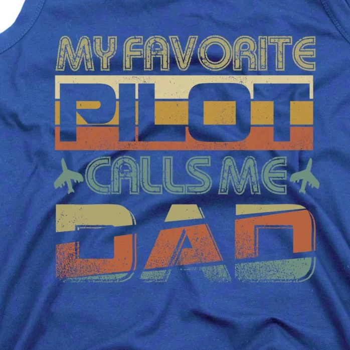 My Favorite Pilot Calls Me Dad Pilot Dad Gift Tank Top