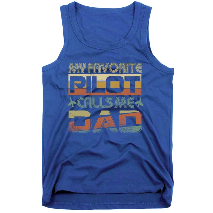 My Favorite Pilot Calls Me Dad Pilot Dad Gift Tank Top