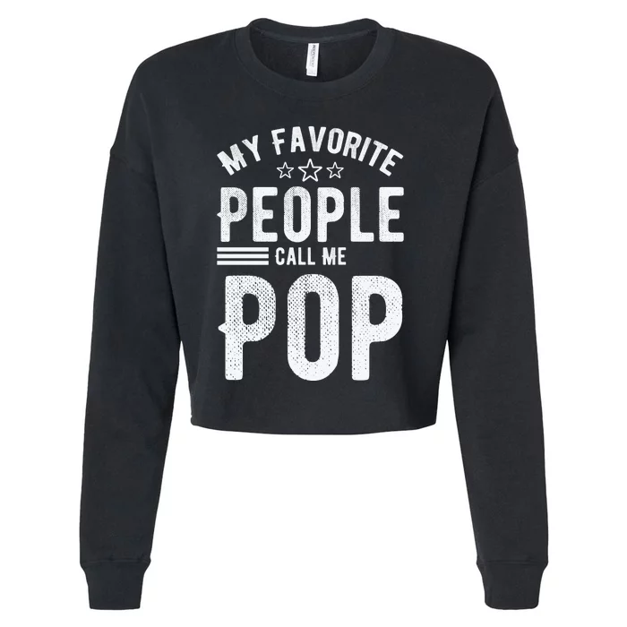 My Favorite People Call Me Pop Fathers Day Cropped Pullover Crew