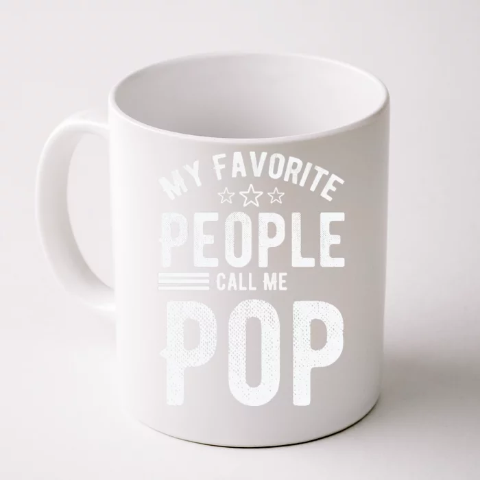 My Favorite People Call Me Pop Fathers Day Front & Back Coffee Mug