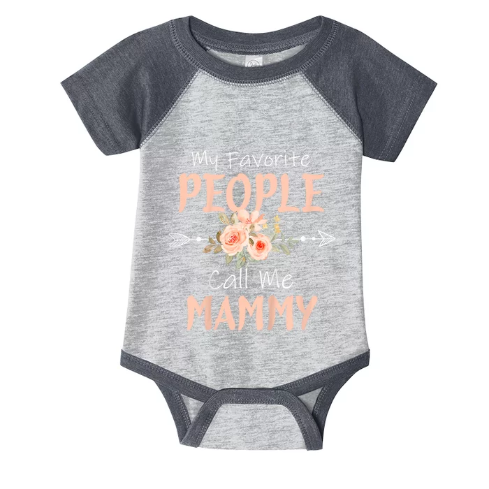 My Favorite People Call Me Mammy Infant Baby Jersey Bodysuit