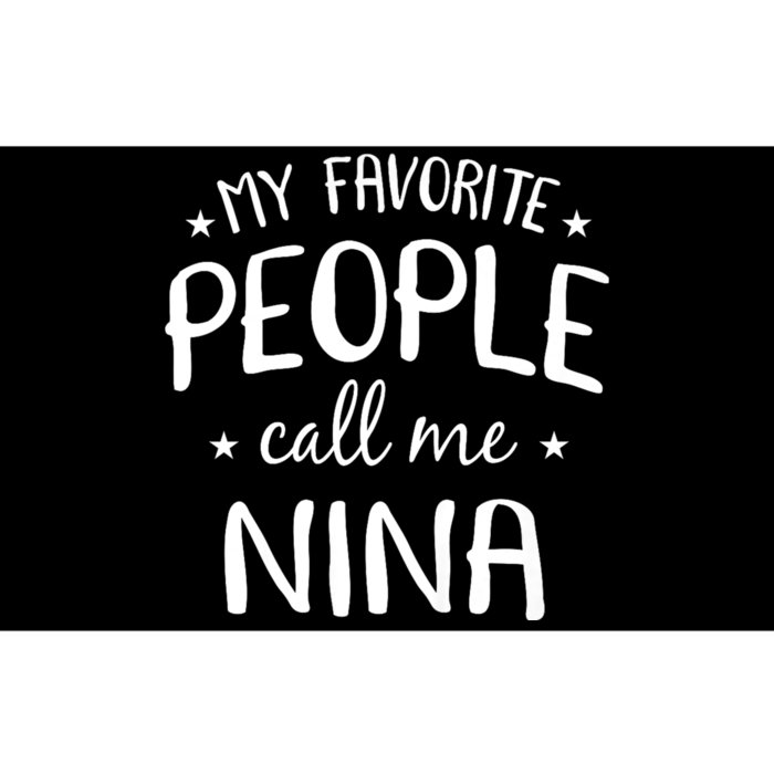 My Favorite People Call Me Nina Bumper Sticker