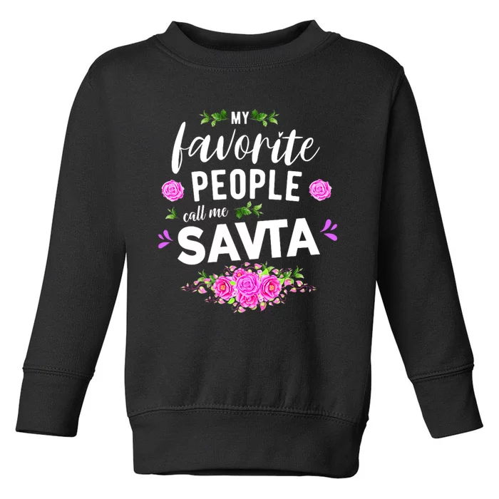 My Favorite People Call Me Savta Toddler Sweatshirt