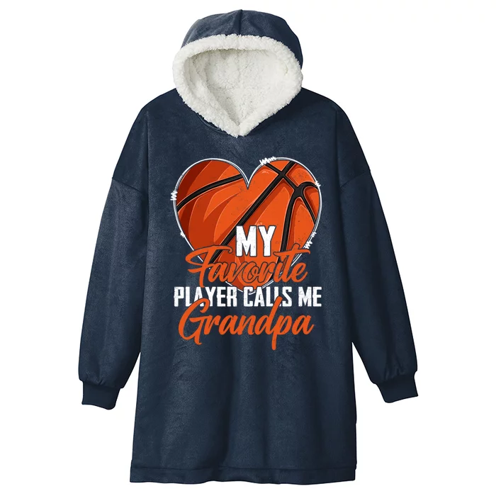 My Favorite Player Calls Me Grandpa Basketball Fathers Day Gift Hooded Wearable Blanket