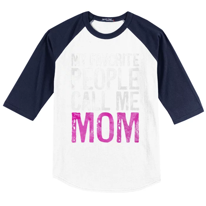 My Favorite People Call Me Mom Mother's Day Baseball Sleeve Shirt