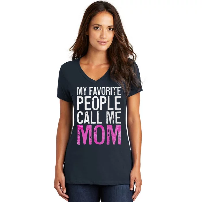 My Favorite People Call Me Mom Mother's Day Women's V-Neck T-Shirt