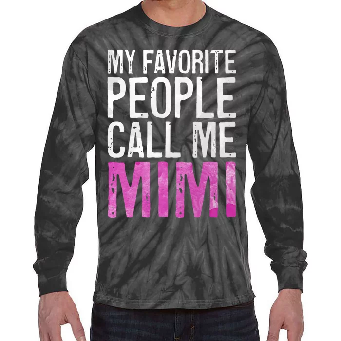 My Favorite People Call Me Mimi Tie-Dye Long Sleeve Shirt