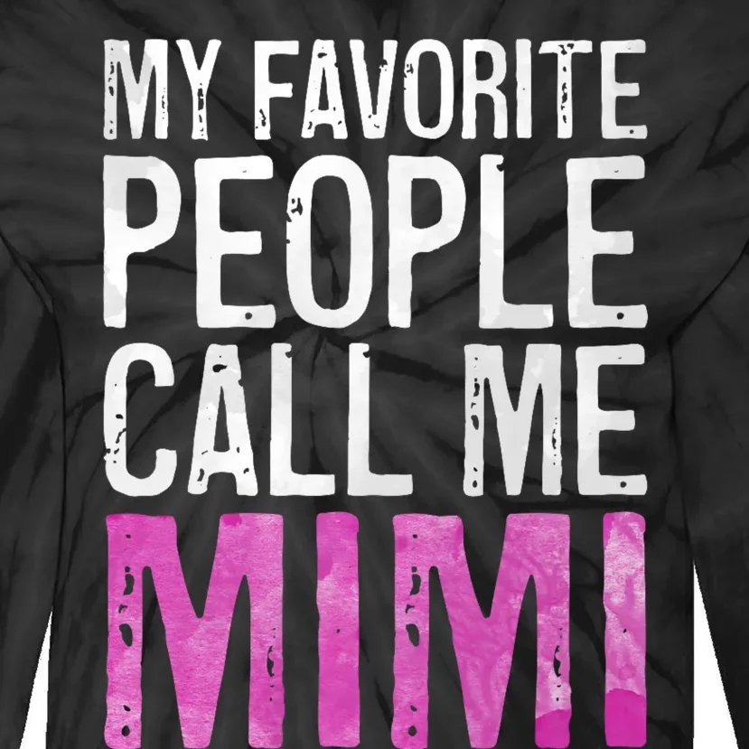 My Favorite People Call Me Mimi Tie-Dye Long Sleeve Shirt