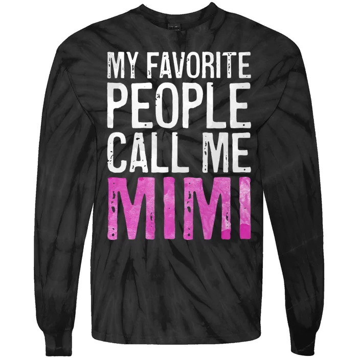 My Favorite People Call Me Mimi Tie-Dye Long Sleeve Shirt