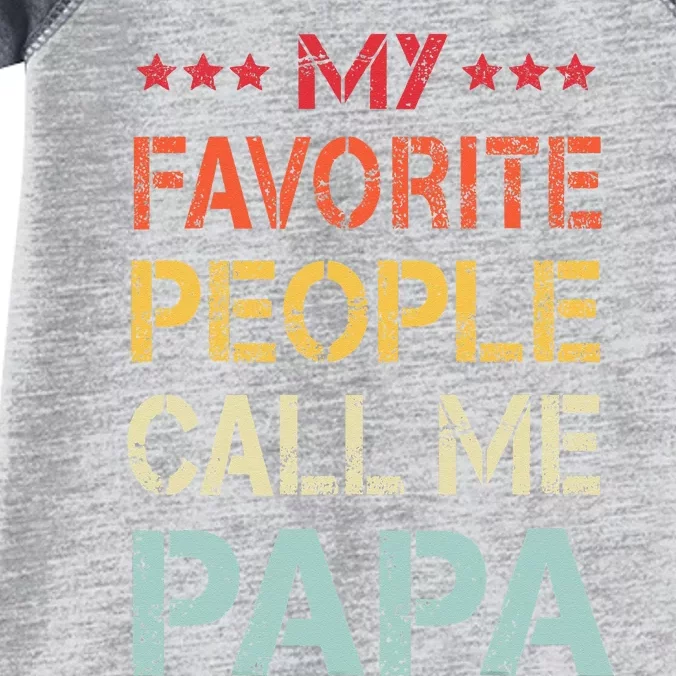 My Favorite People Call Me Papa Funny Father's Day Gift Infant Baby Jersey Bodysuit