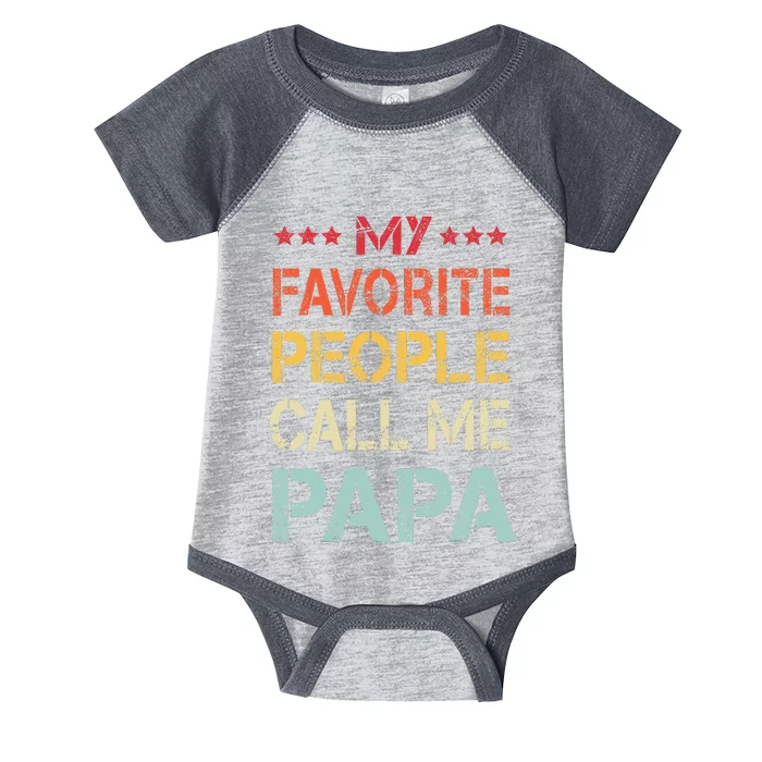 My Favorite People Call Me Papa Funny Father's Day Gift Infant Baby Jersey Bodysuit