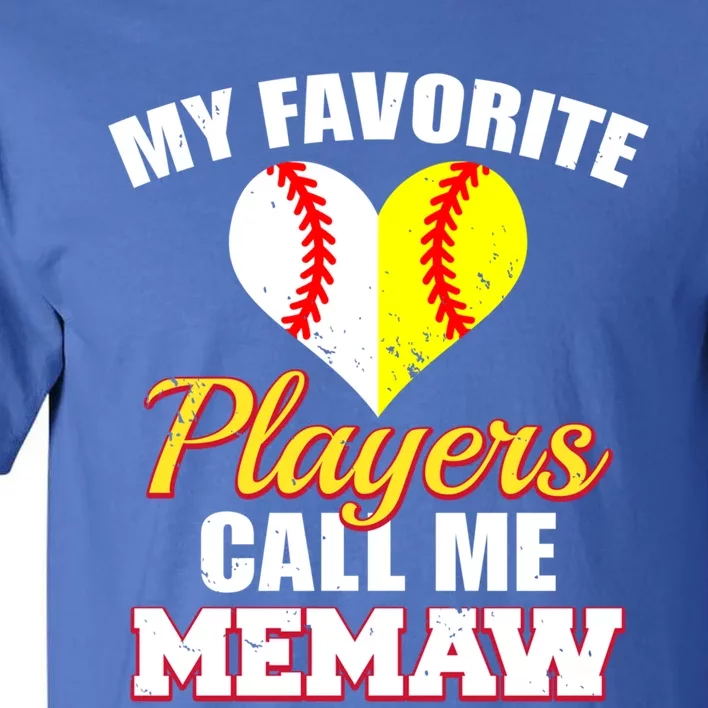 My Favorite Players Call Me Memaw Baseball Softball Memaw Gift Tall T-Shirt