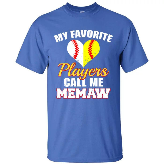 My Favorite Players Call Me Memaw Baseball Softball Memaw Gift Tall T-Shirt