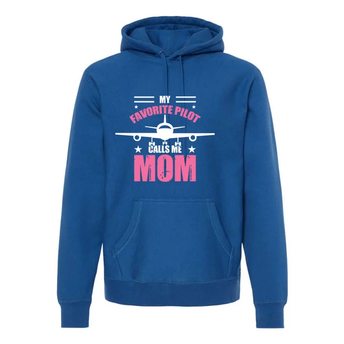 My Favorite Pilot Calls Me Mom Airbus 320 Gift Premium Hoodie