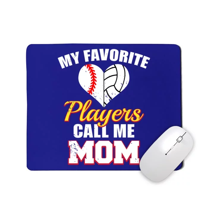 My Favorite Players Call Me Mom Baseball Volleyball Mom Gift Mousepad