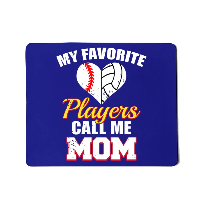 My Favorite Players Call Me Mom Baseball Volleyball Mom Gift Mousepad