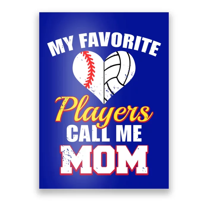 My Favorite Players Call Me Mom Baseball Volleyball Mom Gift Poster