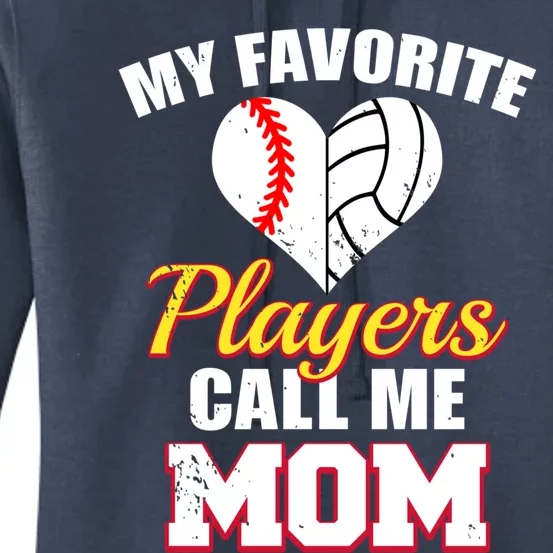 My Favorite Players Call Me Mom Baseball Volleyball Mom Gift Women's Pullover Hoodie