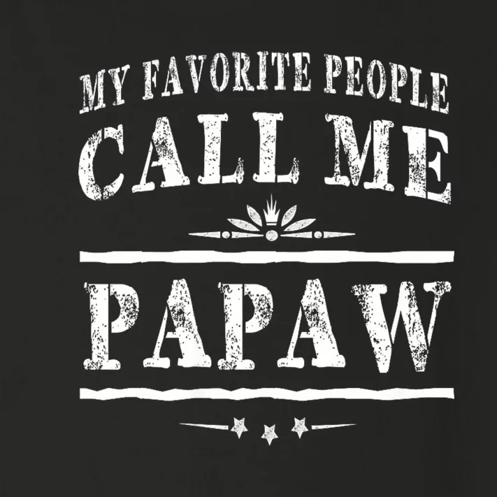 My Favorite People Call Me Papaw Toddler Long Sleeve Shirt