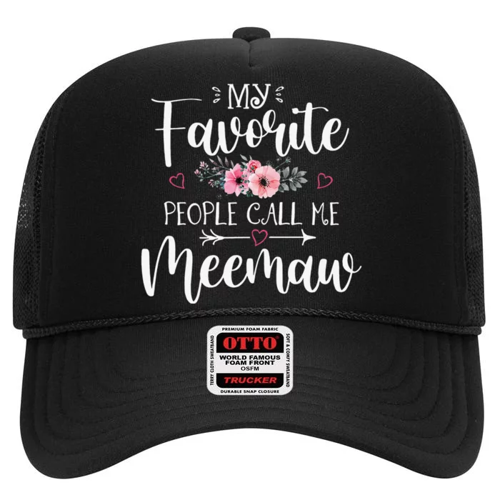 My Favorite People Call Me Meemaw Floral Mother's Day High Crown Mesh Trucker Hat