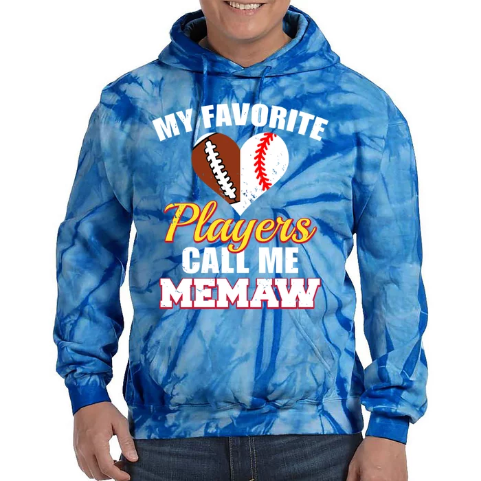 My Favorite Players Call Me Memaw Football Baseball Memaw Gift Tie Dye Hoodie