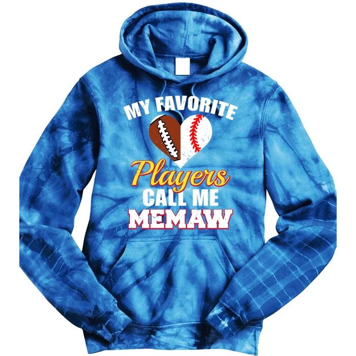 My Favorite Players Call Me Memaw Football Baseball Memaw Gift Tie Dye Hoodie