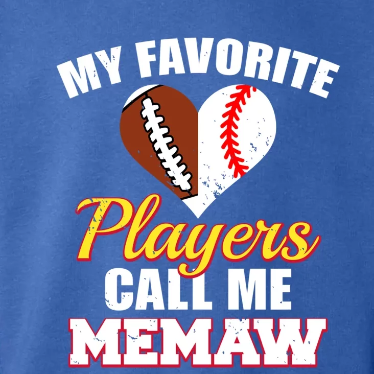 My Favorite Players Call Me Memaw Football Baseball Memaw Gift Toddler Hoodie