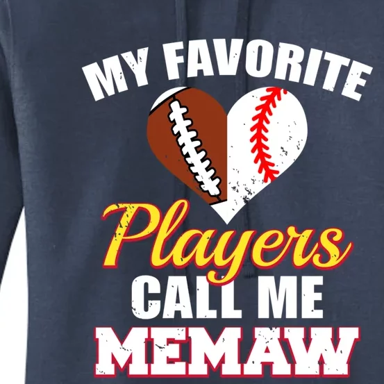 My Favorite Players Call Me Memaw Football Baseball Memaw Gift Women's Pullover Hoodie